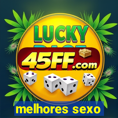 melhores sexo